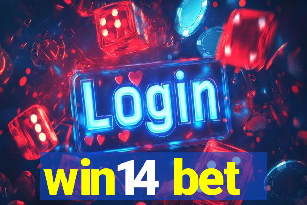 win14 bet